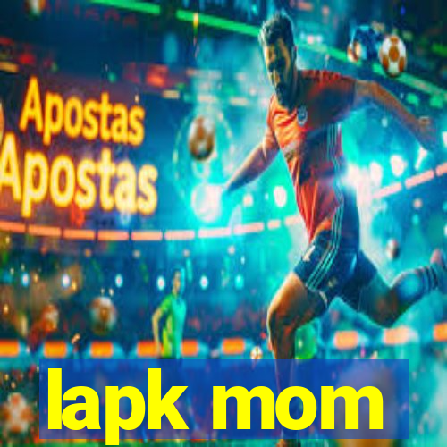 lapk mom