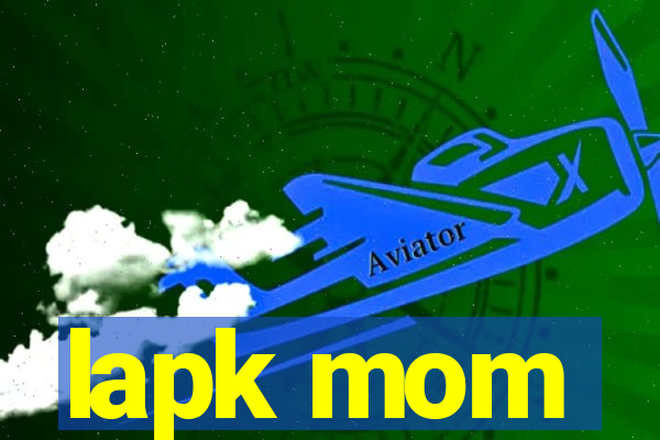 lapk mom