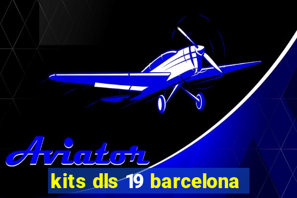 kits dls 19 barcelona