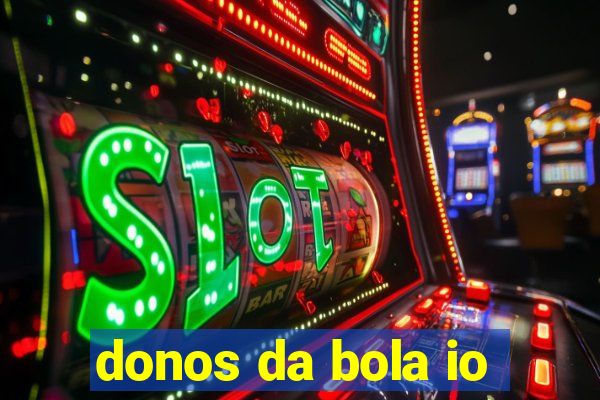 donos da bola io