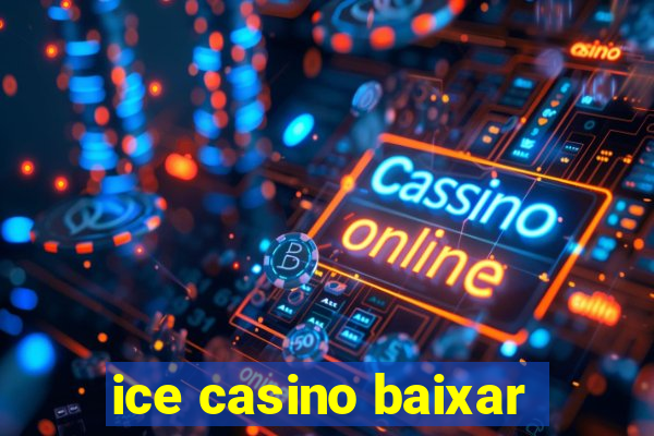 ice casino baixar