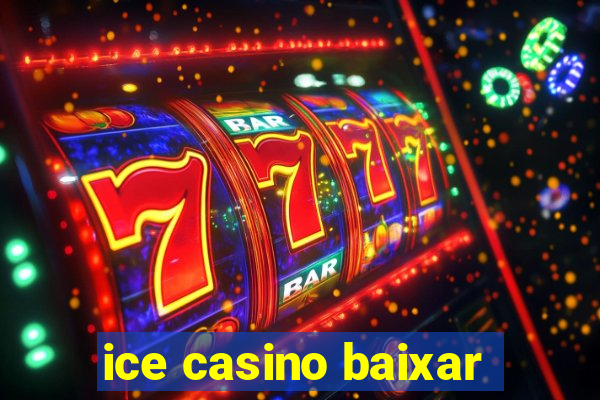 ice casino baixar