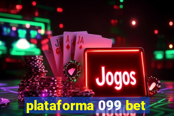 plataforma 099 bet