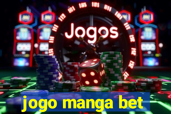 jogo manga bet