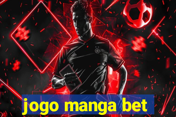 jogo manga bet