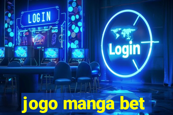 jogo manga bet