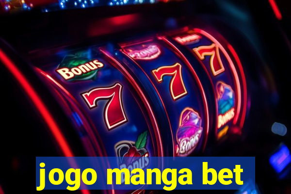 jogo manga bet