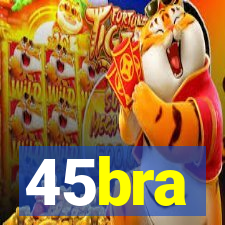 45bra