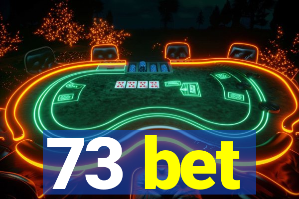 73 bet