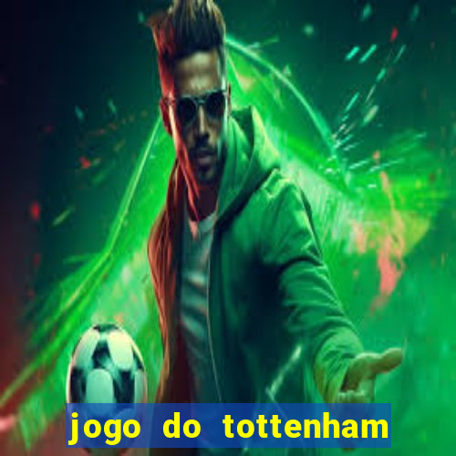 jogo do tottenham hoje palpite