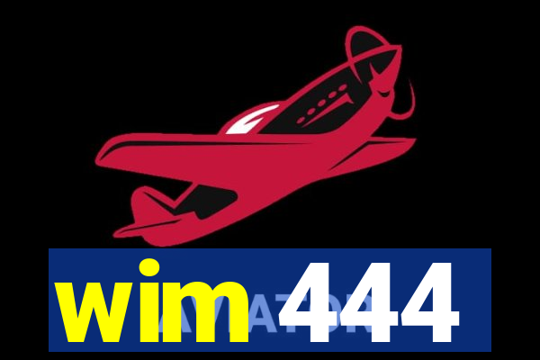 wim 444