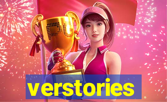 verstories