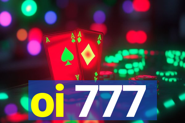 oi 777