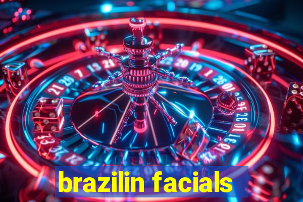 brazilin facials