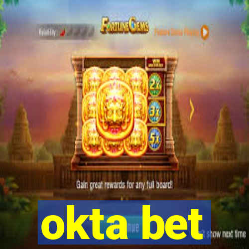 okta bet