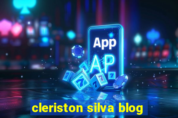 cleriston silva blog