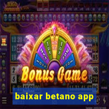 baixar betano app