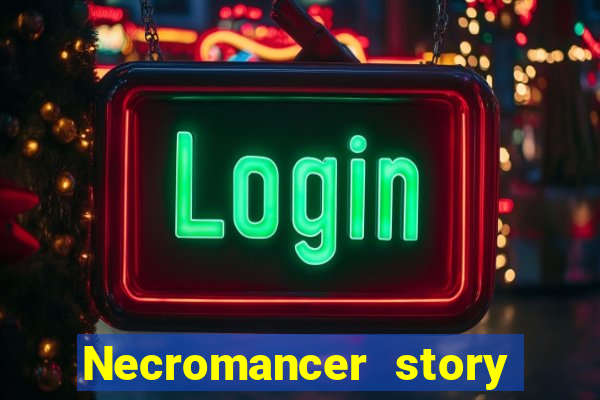 Necromancer story mod apk (unlimited skill points