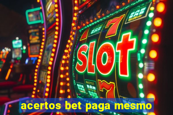 acertos bet paga mesmo