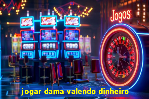 jogar dama valendo dinheiro