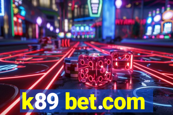 k89 bet.com