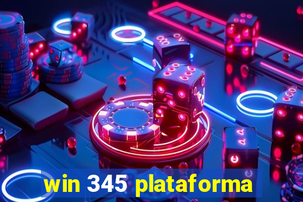 win 345 plataforma