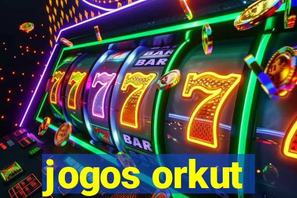 jogos orkut