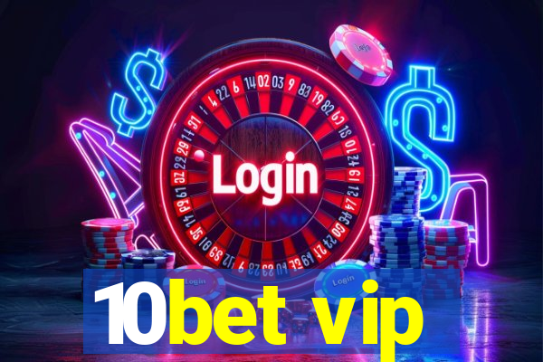 10bet vip