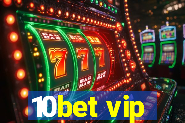 10bet vip