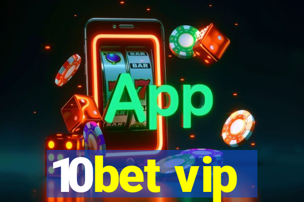 10bet vip