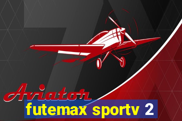 futemax sportv 2