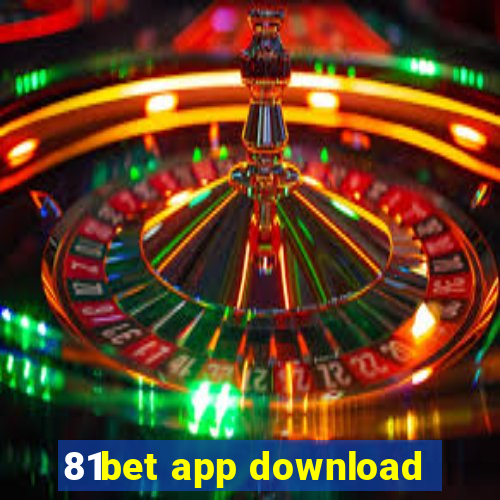 81bet app download