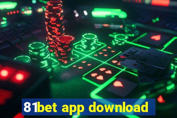 81bet app download