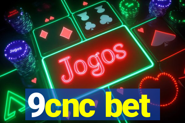 9cnc bet