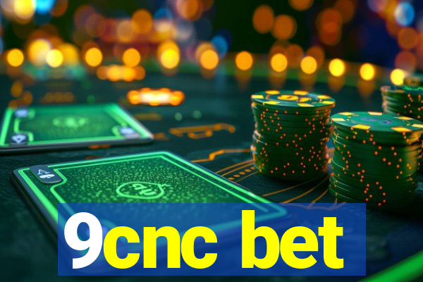 9cnc bet