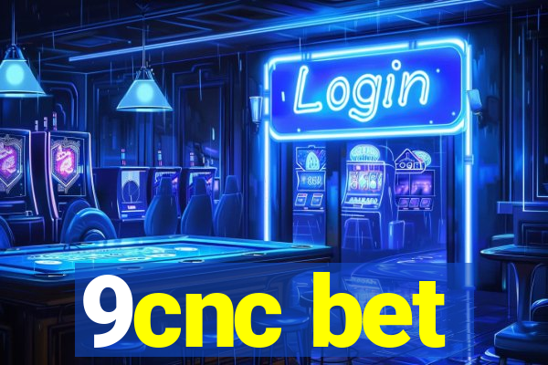 9cnc bet