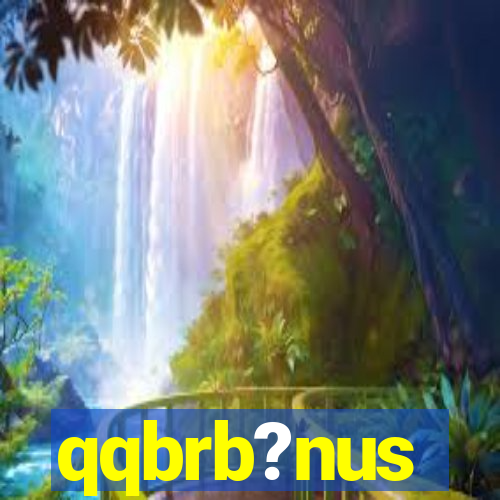 qqbrb?nus