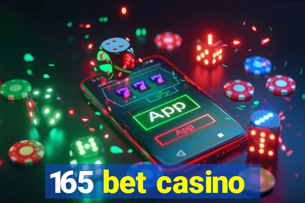 165 bet casino