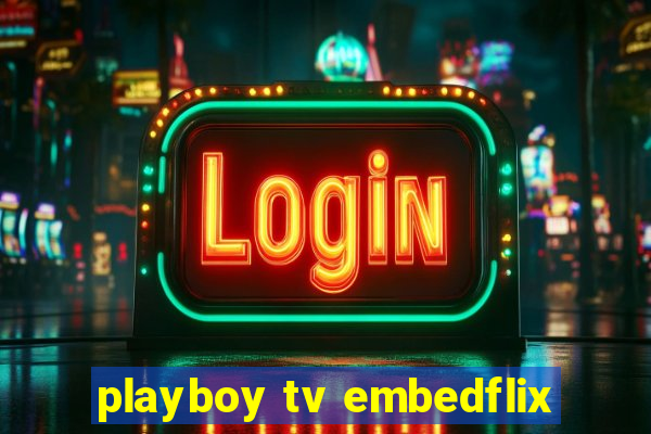 playboy tv embedflix