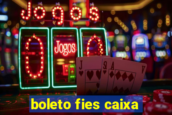 boleto fies caixa