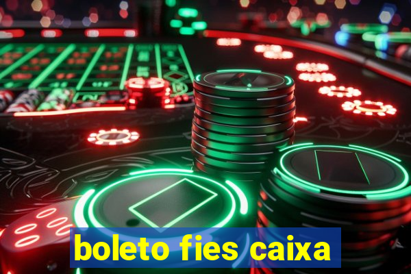 boleto fies caixa