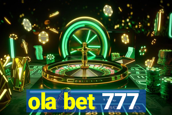 ola bet 777