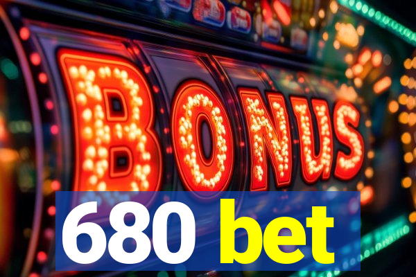 680 bet