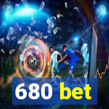 680 bet