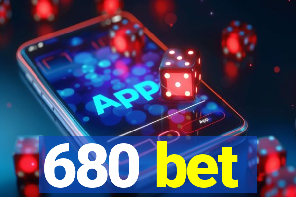 680 bet