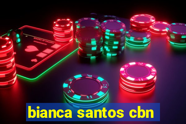 bianca santos cbn