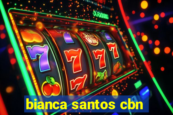 bianca santos cbn