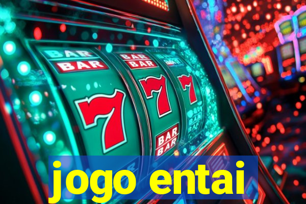 jogo entai