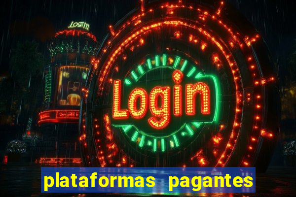 plataformas pagantes fortune tiger