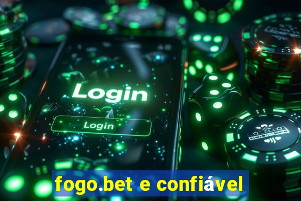 fogo.bet e confiável